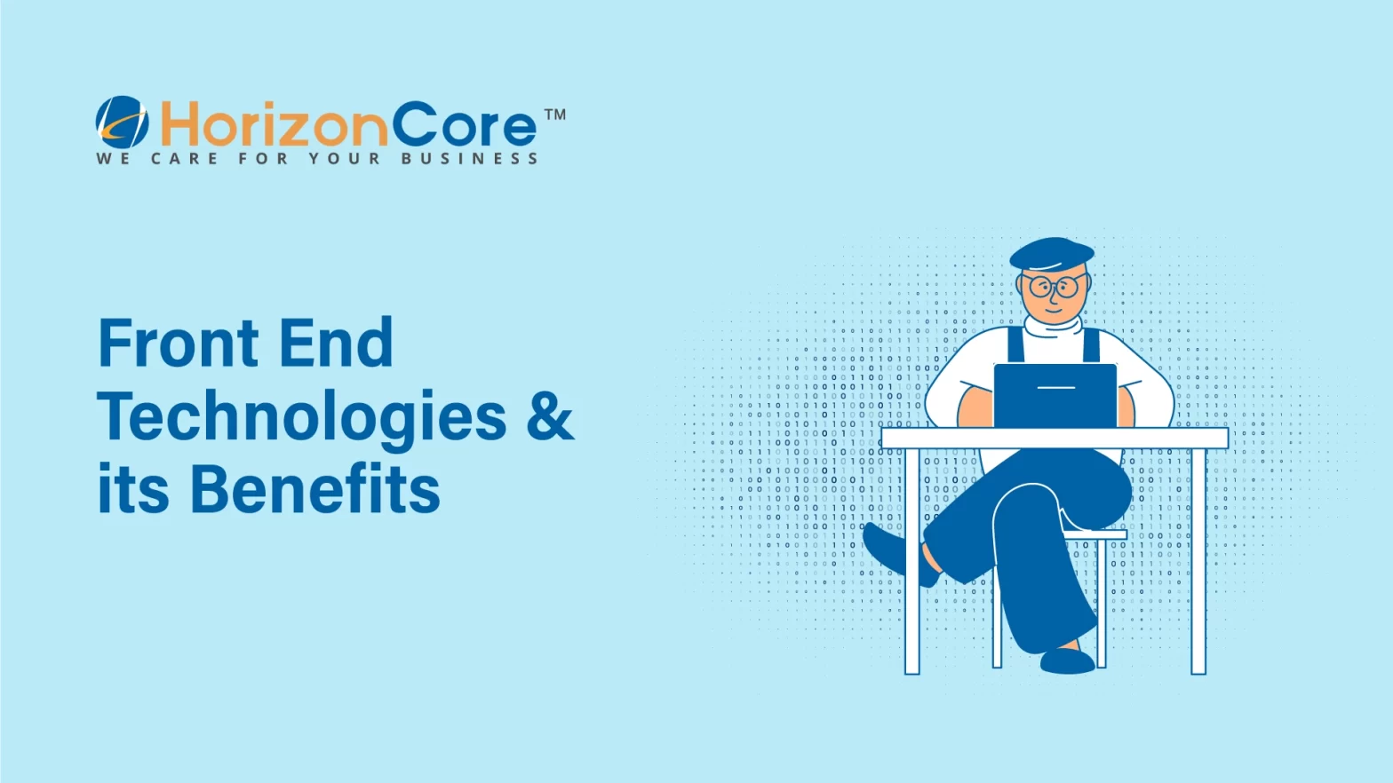 Front end technologies and its benefits - HorizonCore
